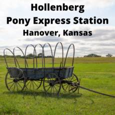 Hollenberg Pony Express Station – One of the Few Remaining