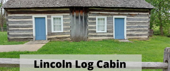 Experience 1845 Life at the Lincoln Log Cabin