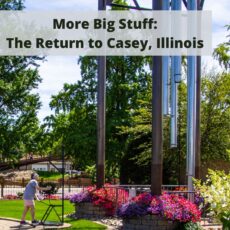 More Big Stuff: The Return to Casey, Illinois