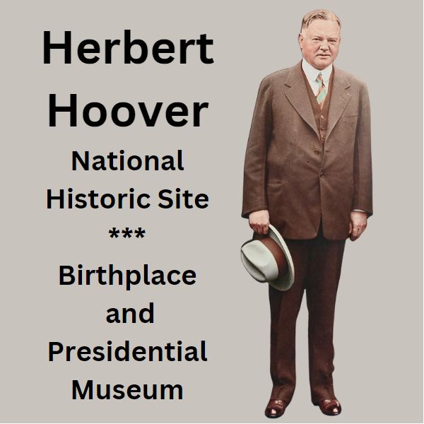 Herbert Hoover National Historic Site: Birthplace and Museum - %