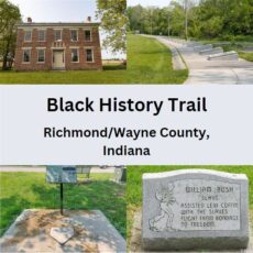 New! Black History Trail in Richmond/Wayne County, Indiana