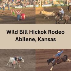 Wild Bill Hickok Rodeo, Abilene KS: Experience the Wild West