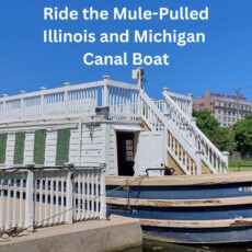 Ride the Mule-Pulled Illinois and Michigan Canal Boat
