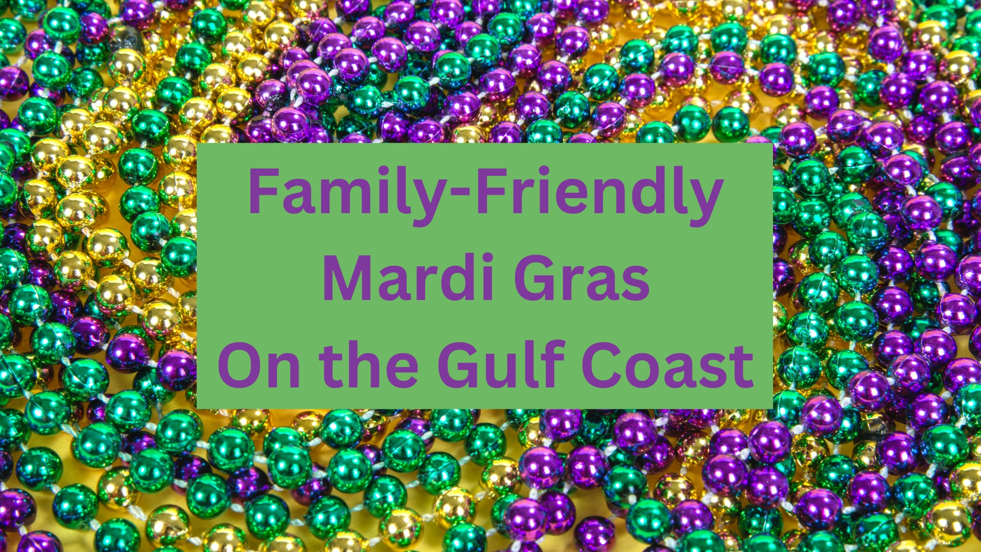 Family-Friendly Mardi Gras on the Gulf Coast 