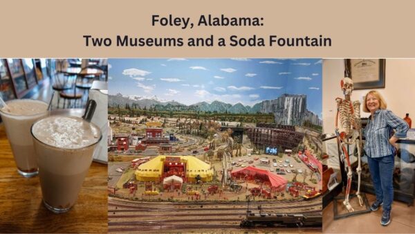 Foley, Alabama: Two Museums and a Soda Fountain An awesome 1200-square foot model railroad layout... A second-floor downtown museum that once served as the area hospital... An old-time soda fountain. All in a one-block stretch of Foley, Alabama.