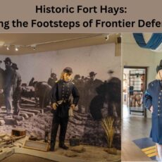 Historic Fort Hays: Tracing the Footsteps of Frontier Defenders