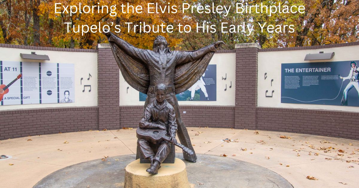 Exploring the Elvis Presley Birthplace – Tupelo's Tribute to His